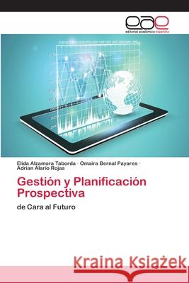 Gestión y Planificación Prospectiva Taborda, Elida Alzamora 9786202104555