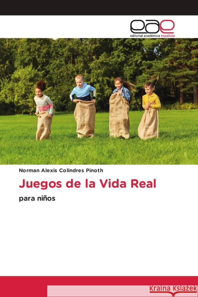 Juegos de la Vida Real Norman Alexis Colindre 9786202104852 Editorial Academica Espanola