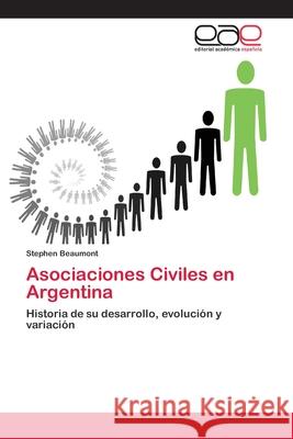 Asociaciones Civiles en Argentina Beaumont, Stephen 9786202106511