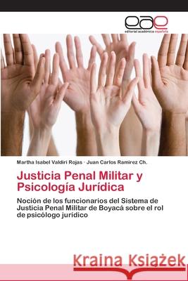 Justicia Penal Militar y Psicología Jurídica Valdiri Rojas, Martha Isabel 9786202107952 Editorial Académica Española