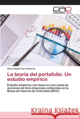 La teoría del portafolio: Un estudio empírico Vera Ramirez, Henry Daniel 9786202110174 Editorial Académica Española
