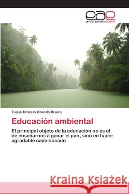 Educación ambiental Obando Rivera, Tupak Ernesto 9786202116374 Editorial Academica Espanola