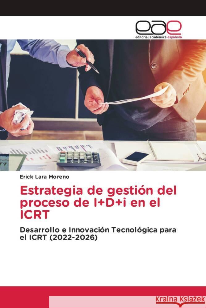 Estrategia de gestion del proceso de I+D+i en el ICRT Erick Lara Moreno   9786202118521