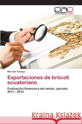 Exportaciones de brócoli ecuatoriano Tamayo, Marcelo 9786202118750 Editorial Académica Española