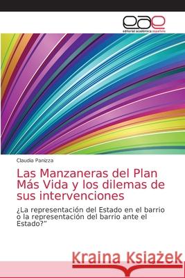 Las Manzaneras del Plan Más Vida y los dilemas de sus intervenciones Panizza, Claudia 9786202119405 Editorial Académica Española