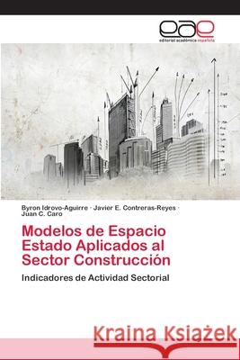 Modelos de Espacio Estado Aplicados al Sector Construcción Idrovo-Aguirre, Byron 9786202119764 Editorial Académica Española