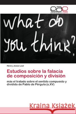 Estudios sobre la falacia de composición y división Leal, Henry Jesús 9786202121675