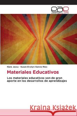 Materiales Educativos Kiara Jassu Susan Evelyn Garci 9786202122559 Editorial Academica Espanola