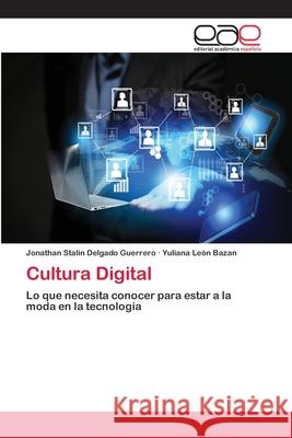 Cultura Digital Delgado Guerrero, Jonathan Stalin 9786202122887