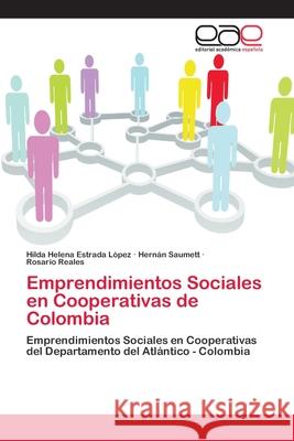 Emprendimientos Sociales en Cooperativas de Colombia Estrada López, Hilda Helena 9786202124140 Editorial Académica Española