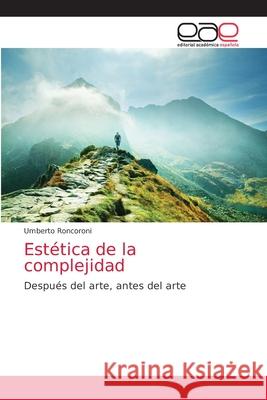 Estética de la complejidad Umberto Roncoroni 9786202126038 Editorial Academica Espanola