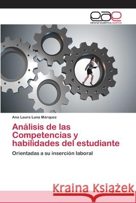 Análisis de las Competencias y habilidades del estudiante Luna Márquez, Ana Laura 9786202126854