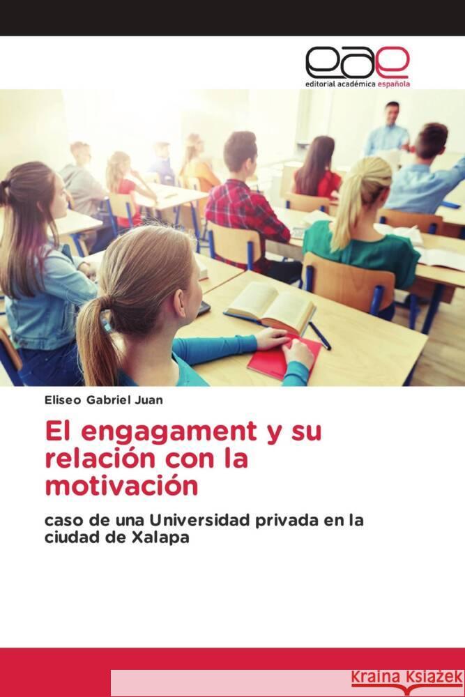 El engagament y su relación con la motivación Gabriel Juan, Eliseo 9786202128544