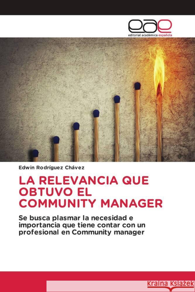 LA RELEVANCIA QUE OBTUVO EL COMMUNITY MANAGER Rodríguez Chávez, Edwin 9786202128759