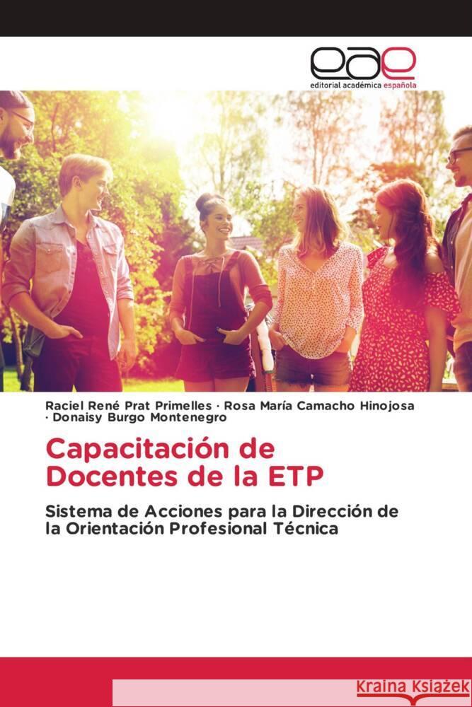 Capacitación de Docentes de la ETP Prat Primelles, Raciel René, Camacho Hinojosa, Rosa María, Burgo Montenegro, Donaisy 9786202129015