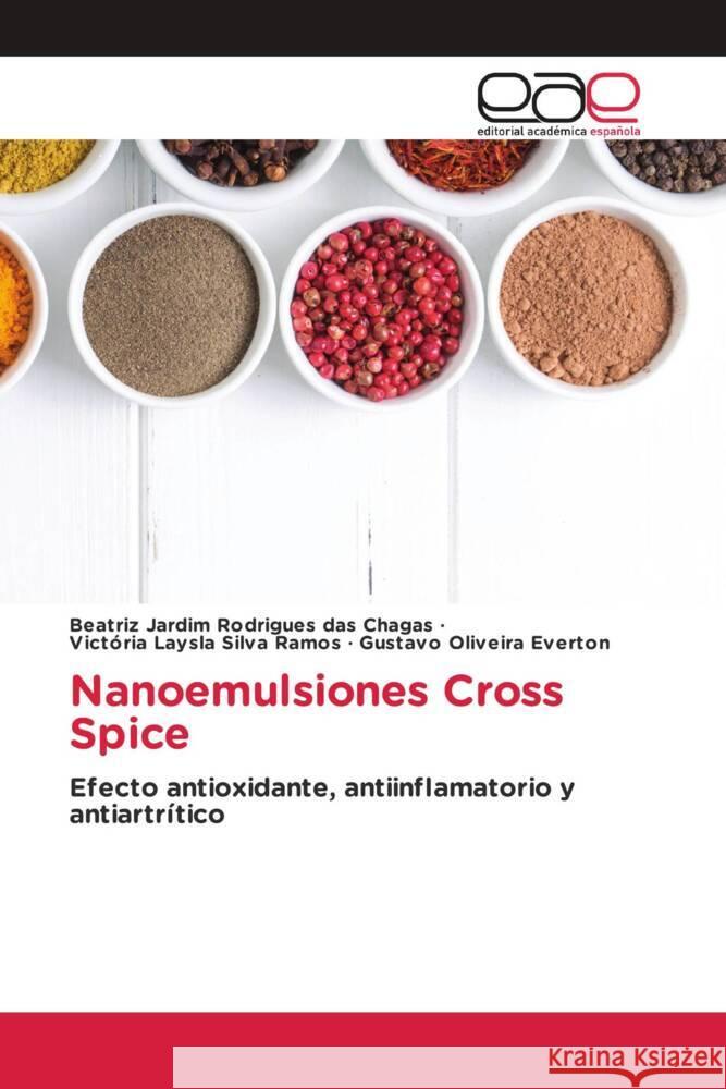 Nanoemulsiones Cross Spice Chagas, Beatriz Jardim Rodrigues das, Ramos, Victória Laysla Silva, Everton, Gustavo Oliveira 9786202129077