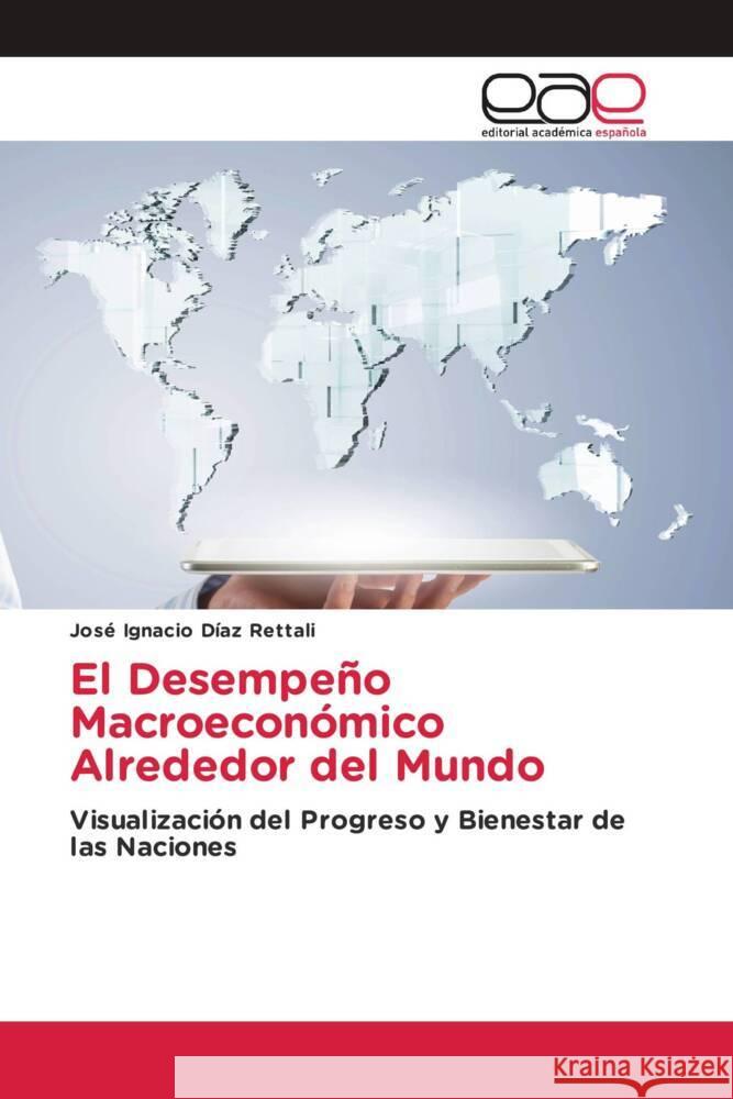 El Desempeño Macroeconómico Alrededor del Mundo Díaz Rettali, José Ignacio 9786202131254