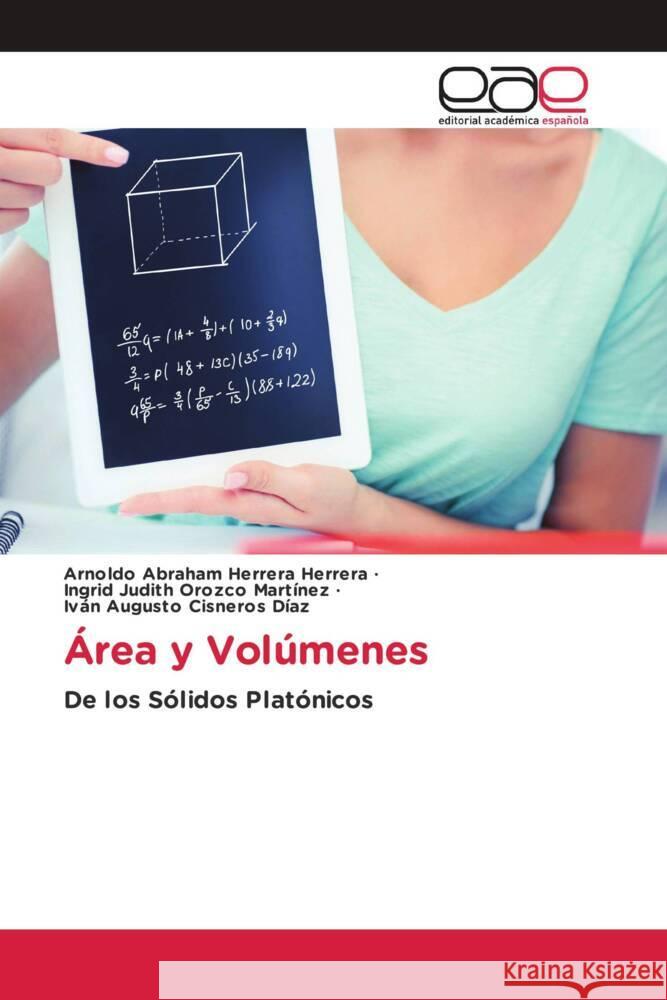 Área y Volúmenes Herrera Herrera, Arnoldo Abraham, Orozco Martínez, Ingrid Judith, Cisneros Díaz, Iván Augusto 9786202131797