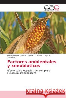 Factores ambientales y xenobióticos Belizán, María Melina E. 9786202132657 Editorial Académica Española