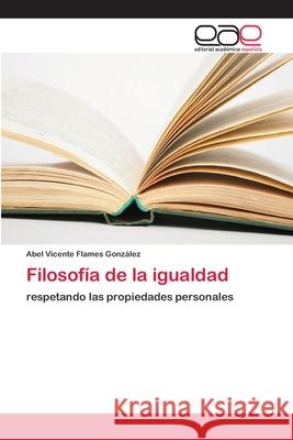 Filosofía de la igualdad Flames González, Abel Vicente 9786202132893