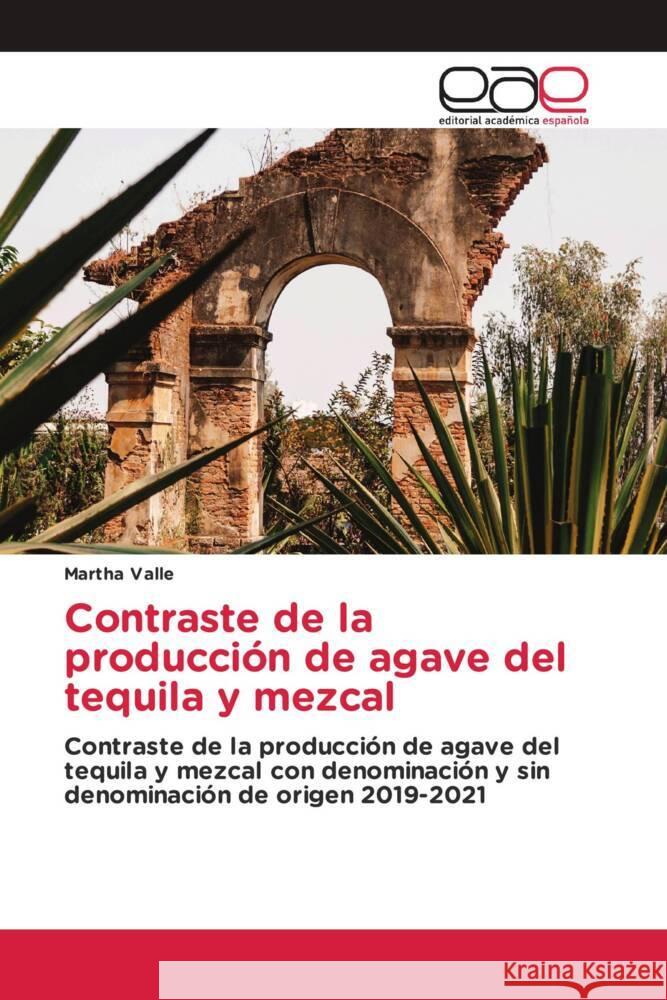 Contraste de la producción de agave del tequila y mezcal Valle, Martha 9786202133340