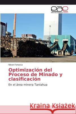 Optimización del Proceso de Minado y clasificación Fonseca, Nixon 9786202134460