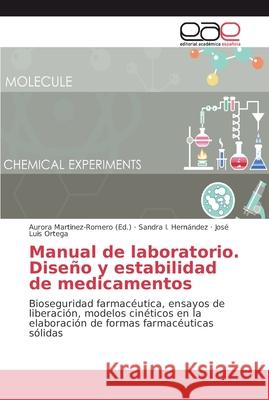 Manual de laboratorio. Diseño y estabilidad de medicamentos Martinez-Romero, Aurora 9786202135313
