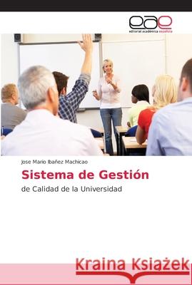Sistema de Gestión Ibañez Machicao, Jose Mario 9786202135634 Editorial Académica Española
