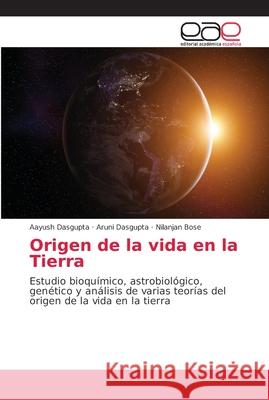 Origen de la vida en la Tierra Dasgupta, Aayush 9786202135771