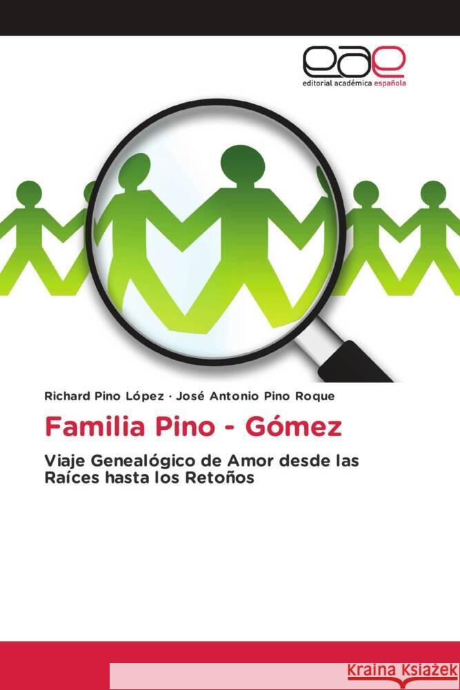 Familia Pino - Gómez Pino López, Richard, Pino Roque, José Antonio 9786202138475