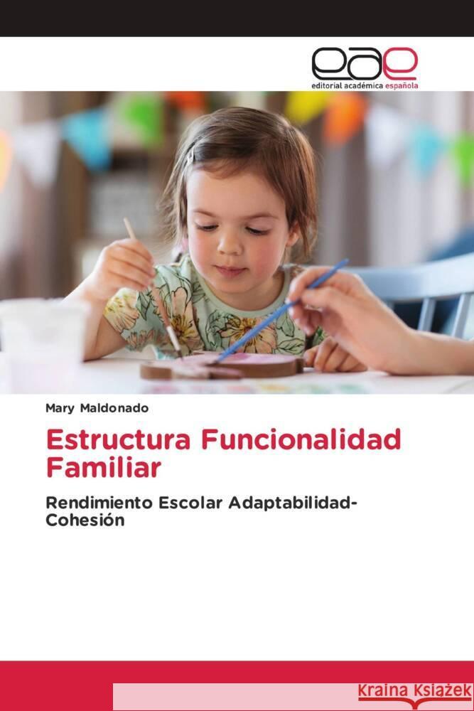Estructura Funcionalidad Familiar Maldonado, Mary 9786202138642
