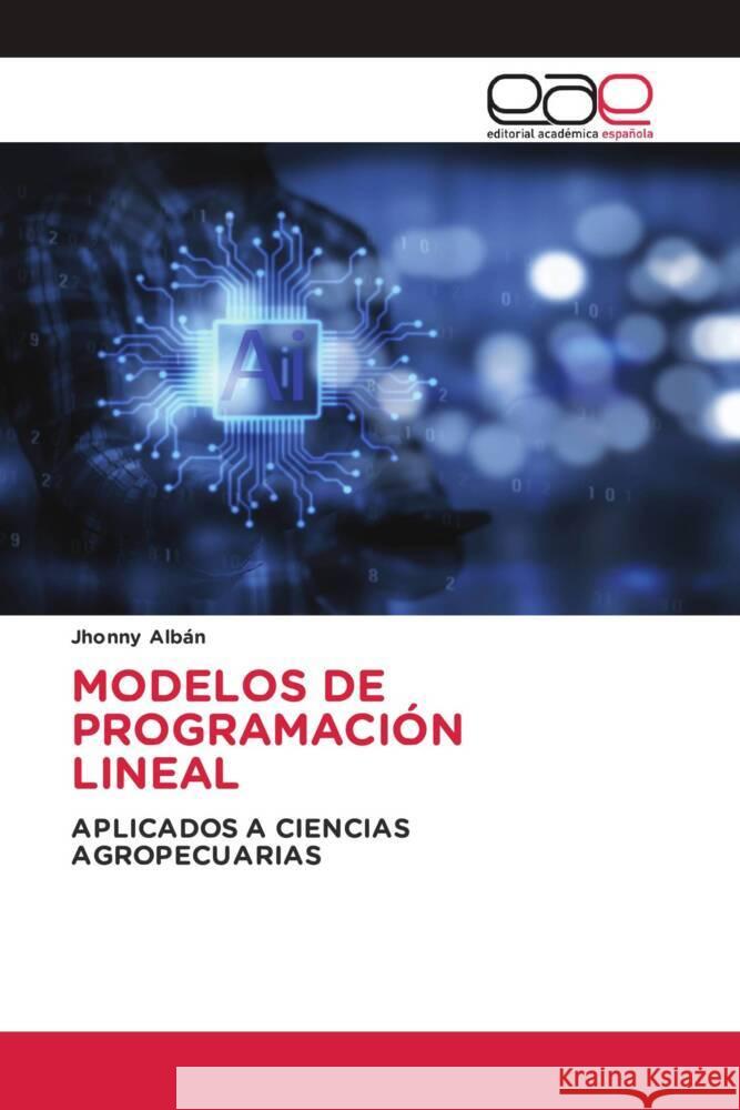 MODELOS DE PROGRAMACIÓN LINEAL Albán, Jhonny 9786202140386