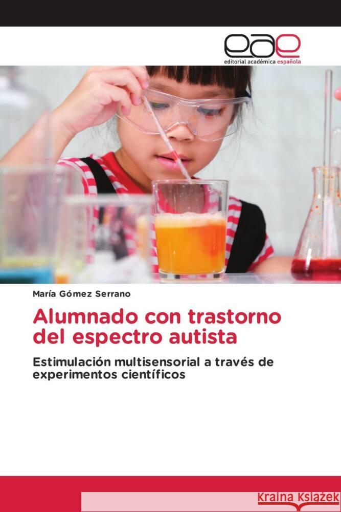 Alumnado con trastorno del espectro autista Gómez Serrano, María 9786202142465