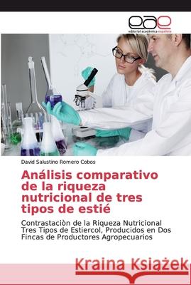 Análisis comparativo de la riqueza nutricional de tres tipos de estié Romero Cobos, David Salustino 9786202143813