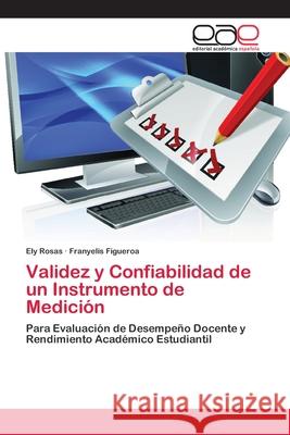 Validez y Confiabilidad de un Instrumento de Medición Rosas, Ely 9786202144193 Editorial Académica Española