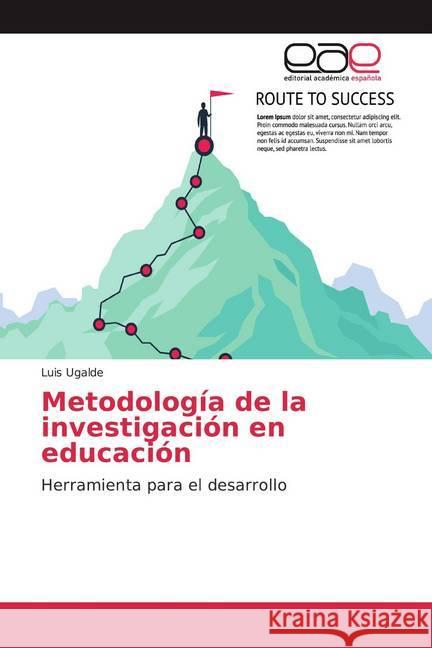 Metodología de la investigación en educación : Herramienta para el desarrollo Ugalde, Luis 9786202145268 Editorial Académica Española