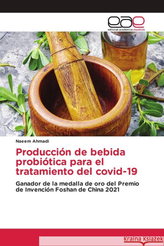 Producción de bebida probiótica para el tratamiento del covid-19 Ahmadi, Naeem 9786202145596