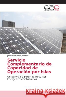 Servicio Complementario de Capacidad de Operación por Islas Marin Jimenez, Juan David 9786202147941