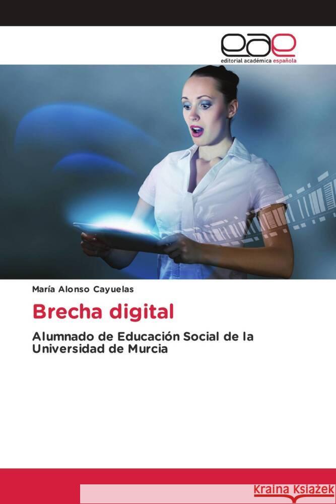 Brecha digital Alonso Cayuelas, María 9786202149532