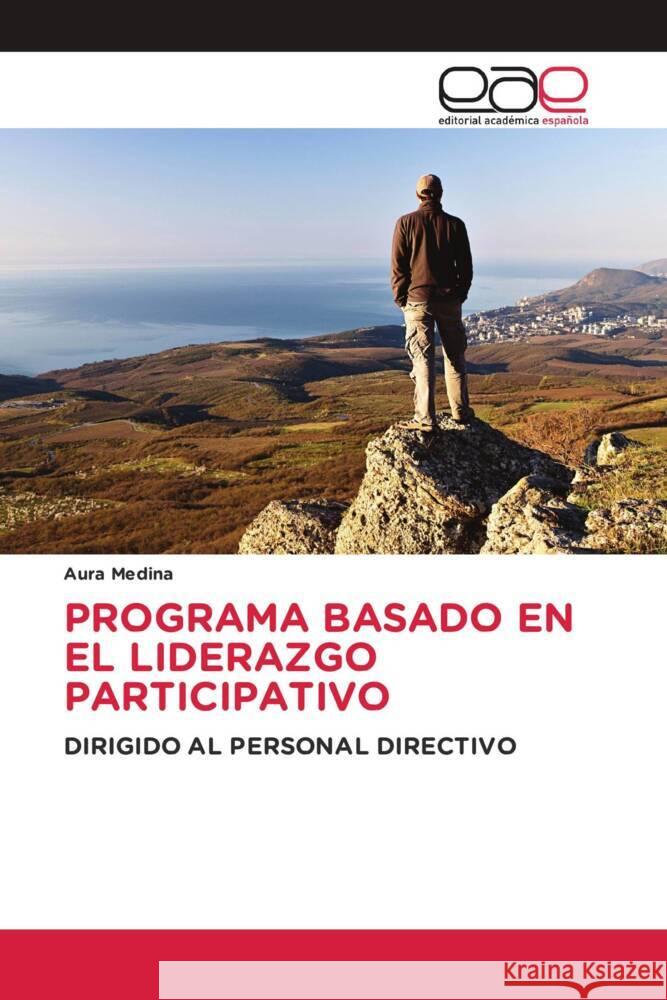 PROGRAMA BASADO EN EL LIDERAZGO PARTICIPATIVO Medina, Aura 9786202149952