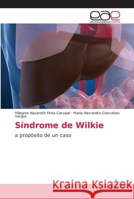 Síndrome de Wilkie Mota Carvajal, Milagros Nazareth 9786202153096