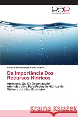Da Importância Dos Recursos Hídricos Nelson, Rocco Antonio Rangel Rosso 9786202153126 Editorial Académica Española
