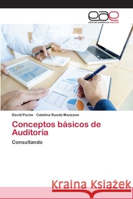 Conceptos básicos de Auditoría Pavón, David 9786202153201