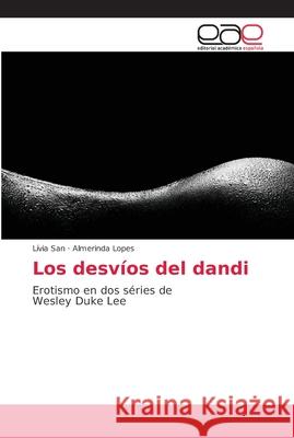 Los desvíos del dandi San, Lívia 9786202153935 Editorial Académica Española
