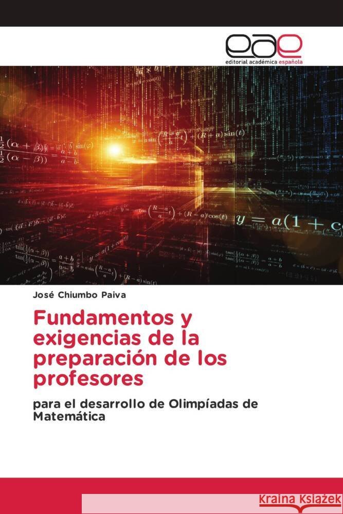 Fundamentos y exigencias de la preparación de los profesores Chiumbo Paiva, José 9786202154161