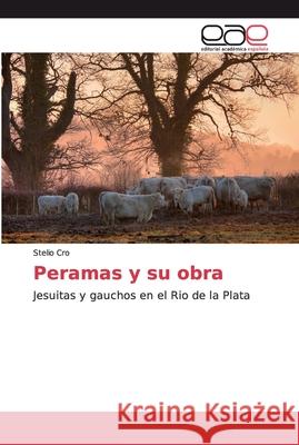 Peramas y su obra Cro, Stelio 9786202154581 Editorial Académica Española