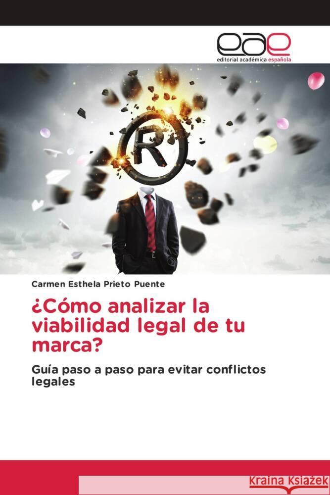 ¿Cómo analizar la viabilidad legal de tu marca? Prieto Puente, Carmen Esthela 9786202155106