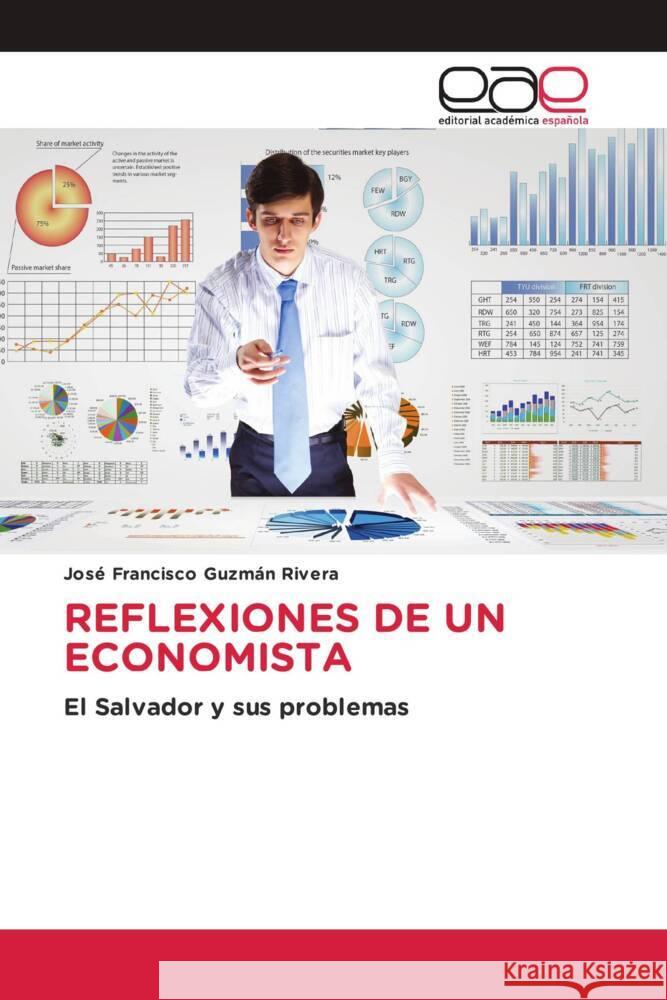 Reflexiones de Un Economista Jos? Francisco Guzm? 9786202157865