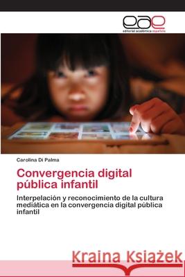 Convergencia digital pública infantil Di Palma, Carolina 9786202158152