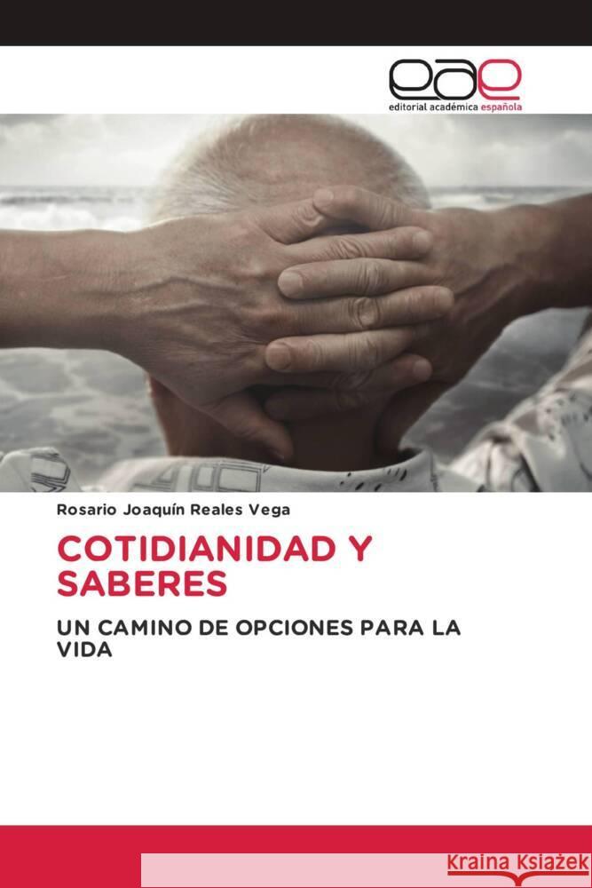 Cotidianidad Y Saberes Rosario Joaqu?n Reale 9786202158305 Editorial Academica Espanola